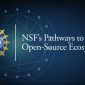 NSF Pathways to Enable Open-Source Ecosystems